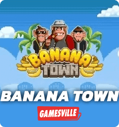 Banana Town 