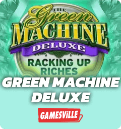 The Green Machine Deluxe Racking Up Riches