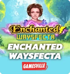 Enchanted Waysfecta