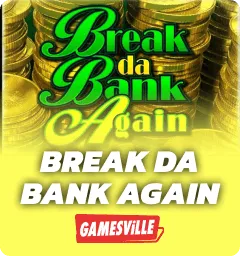 Break Da Bank Again