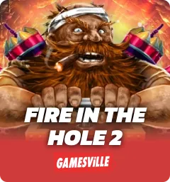 Fire in the Hole 2