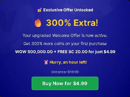The WOW Vegas 300 percent extra offer promotion highlights a limited-time upgrade that gives 300% more WOW Coins plus free SC20 on a first purchase for $4.99.